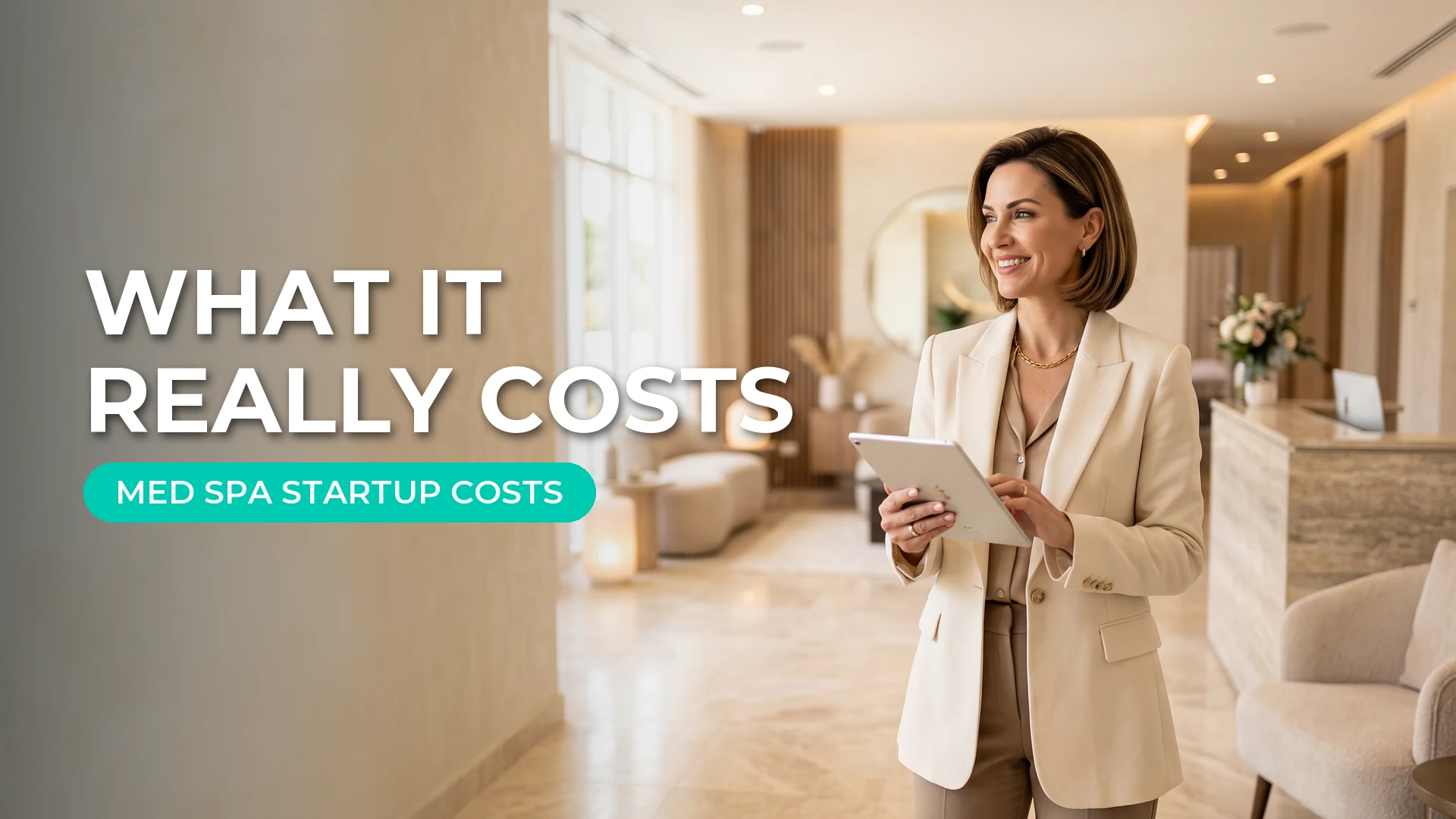 How Much Does It Cost to Open a Med Spa? The 2026 Line-Item Budget