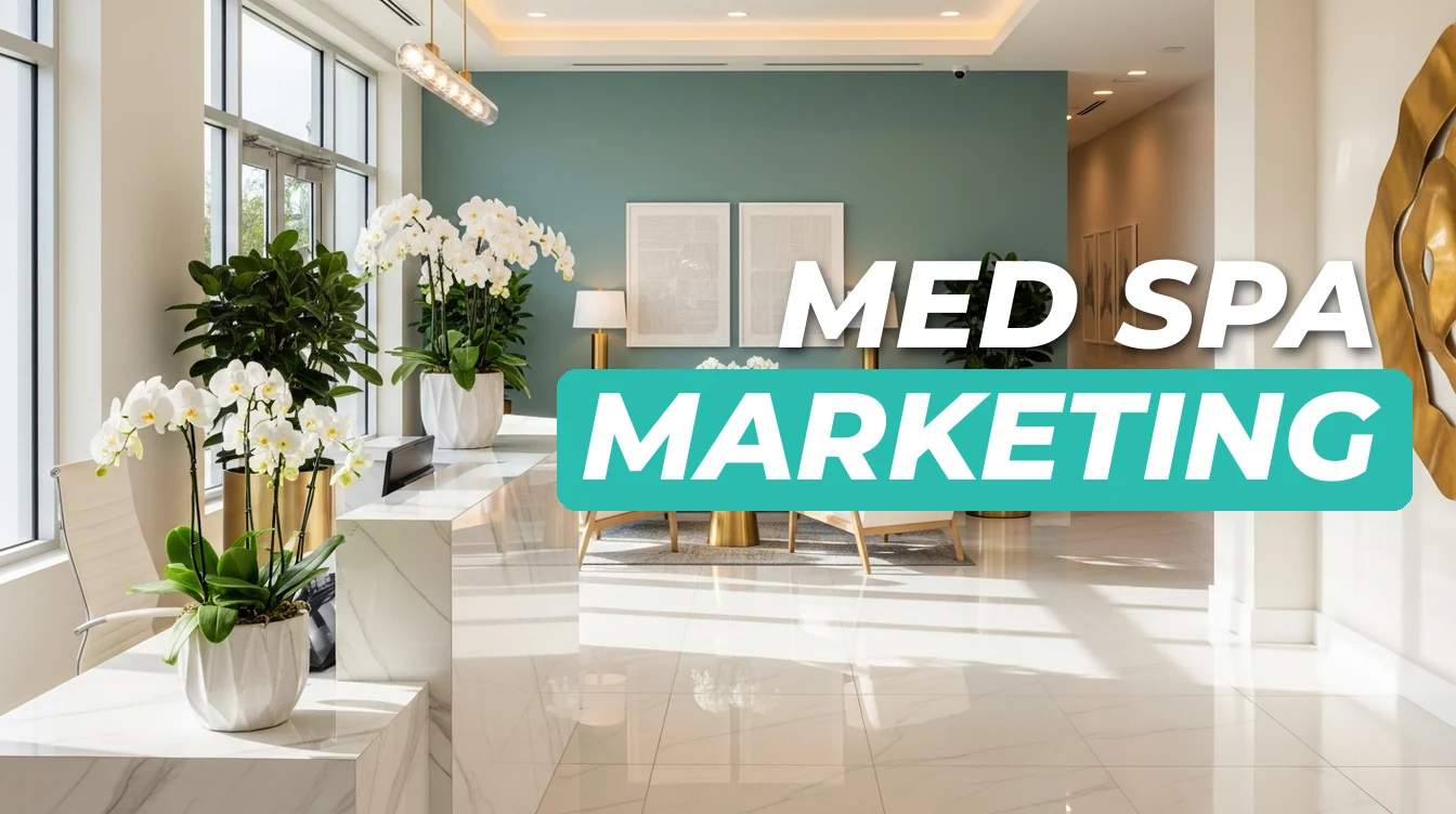 Med Spa Marketing in Florida: The Strategies That Work, and the One Most Owners Ignore
